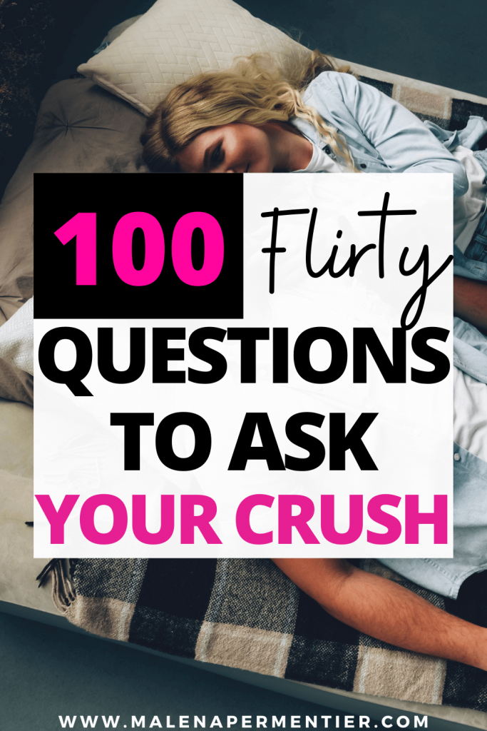 flirty questions to ask your crush